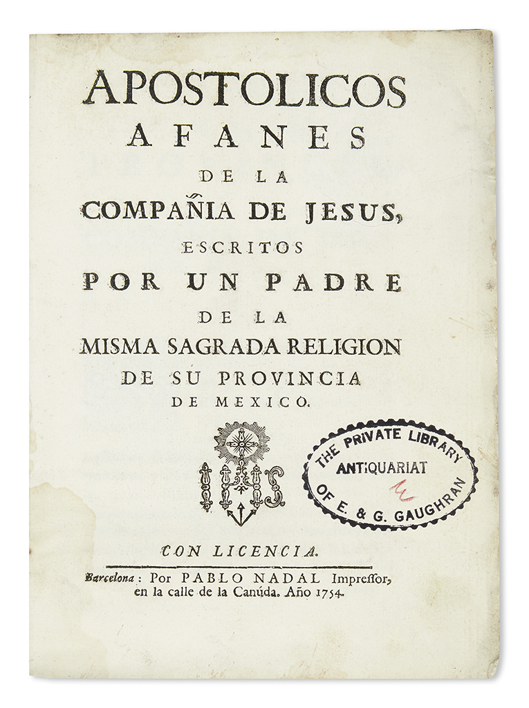 (ARIZONA.) [Ortega, José.] Apostolicos afanes de la Compañia de Jesus.